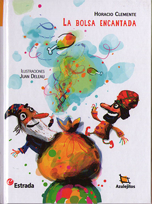 Novela infantil de Horacio Clemente: La bolsa encantada