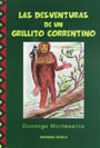 Las desventuras de un grillito correntino - Domingo Montesano