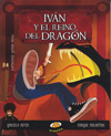 Iván y el Reino del Dragón - Graciela Repún - Enrique Melantoni