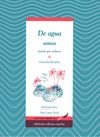 De agua somos. Poesía que salpica - Graciela Rendón