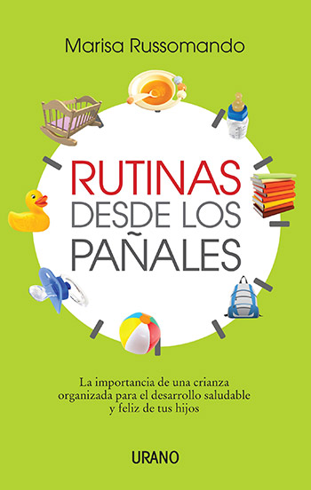 RUTINAS DESDE LOS PAÑALES Libro de Autoayuda de Marisa Russomando