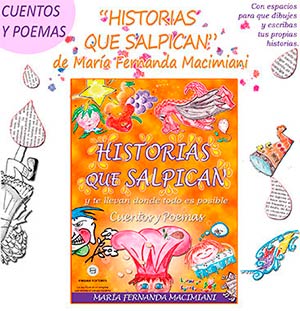 HISTORIAS QUE SALPICAN - CUENTOS Y POEMAS FANTÁSTICOS INFANTILES